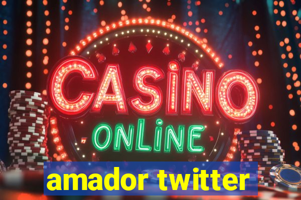 amador twitter